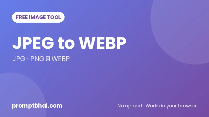 JPEG to WEBP Converter
